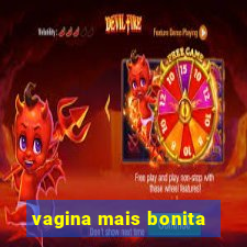 vagina mais bonita